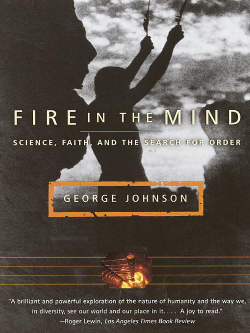 Title details for Fire in the Mind by George Johnson - Available
